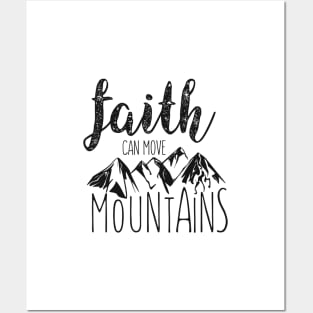 Faith Can Move Mountains Posters and Art